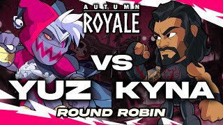 Yuz vs Kyna  Autumn Royale  Round Robin [upl. by Quiteris]