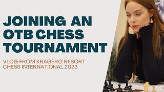 CHESS TOURNAMENT VLOG  Kragerø Resort Chess International 2023 for beginners [upl. by Louls]