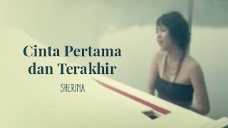 Sherina  Cinta Pertama dan Terakhir  Official Music Video [upl. by Savage]