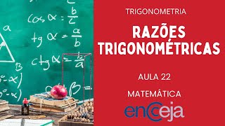 MATEMÁTICA  ENCCEJA 2024  AULA 22  TRIGONOMETRIA  RAZÕES TRIGONOMÉTRICAS NO TRIÂNGULO RETÂNGULO [upl. by Fulvi]