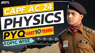 CAPF PHYSICS 2004 TO 2023 PYQs  BY SATYAM SIR [upl. by Ruscher]