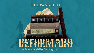 EL EVANGELIO DEFORMADO  Parte 1 [upl. by Etyam605]