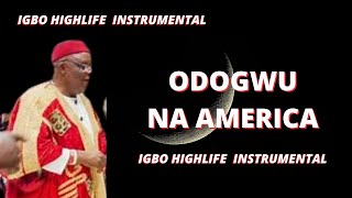 IGBO HIGHLIFE BEAT INSTRUMENTAL 2023 ODOGWU NA AMERICA BEST IGBO HIGHLIFE BEAT INSTRUMENTAL 2023 [upl. by Sllew497]