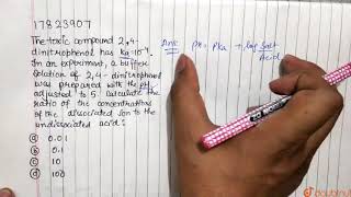 The toxic compound 24dinitrophenol has Ka104 In an experiment a buffer solution of [upl. by Razatlab]