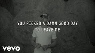 Riley Green  Damn Good Day To Leave Lyric Video [upl. by Lahcsap]