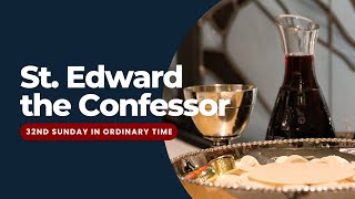 November 10 2024 St Edwards Celebrates The Thirty Second Sunday In Ordinary Time [upl. by Jallier]