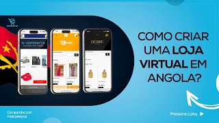 COMO CRIAR A SUA LOJA OONLINE EM ANGOLA NO E COMMERCE [upl. by Anatsirhc449]