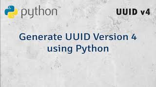 How to Generate UUID Version 4 using Python [upl. by Fendig]