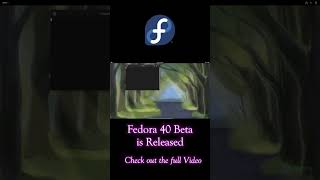 Fedora 40 Beta Is Released fedora [upl. by Tran105]