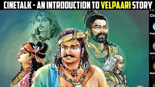 வேள்பாரி ஓர் அறிமுகம்  Velpaari Story Discussion  Episode1  An Introduction [upl. by Suzanne685]