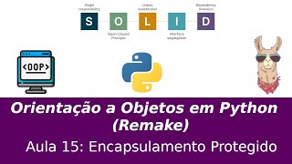 Orientação a Objetos em Python Remake Aula 15  Encapsulamento Protegido [upl. by Dorcus]