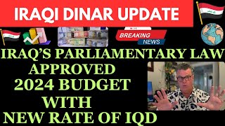 quotIRAQS PARLIAMENTARY LAW APPROVED 2024 BUDGET WITH NEW RATE OF IQDquotiraqi dinar news today 2024iqd [upl. by Carola]