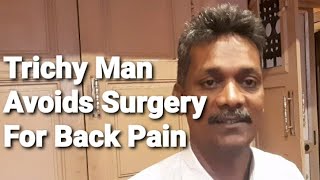 Trichy Man Avoids surgery for Back Pain [upl. by Akcirre]