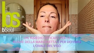 Rimedi efficaci per le rughe della marionetta e per definire l’ovale del viso quotVideo tutorialquot [upl. by Annovahs]