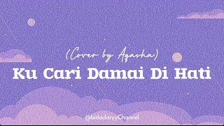 Ku Cari Damai Di Hati  Gingerbread  COVER BY AQASHA  LIRIK [upl. by Ursala]