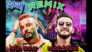 REMIX  Hatim Ammor Feat Zohir Bahaoui Hasdouna X Desole 2024 [upl. by Weatherby]