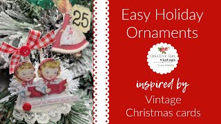 Crafting easy Holiday ornaments from vintage Christmas cards MAKING A VINTAGE CHRISTMAS project 3 [upl. by Hotze]