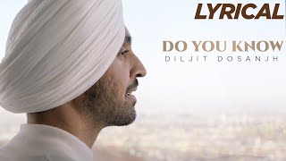 Diljit Dosanjh Do You Know Lyric Video  Latest Punjabi Song [upl. by Godding]