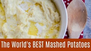 The Worlds BEST Mashed Potatoes [upl. by Sammer]