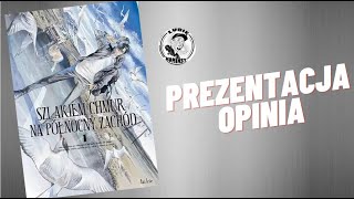 Szlakiem chmur na północny zachód Tom 1  31 Prezentacja i opinia [upl. by Siurad]