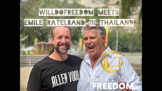 WillDoFreedom meets Emile Ratelband in Thailand [upl. by Emad229]