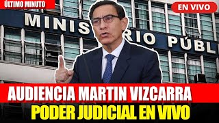 🔴DIFERIDO AUDIENCIA CONTRA EX PDTE VIZCARRA EN PODER JUDICIAL DELITO quotCOHECHO PASIVO PROPIOquot [upl. by Artekal]