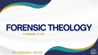 Forensic Theology  Rev Nawanna L Miller  102724 [upl. by Nitz]