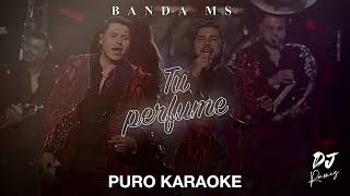 Tu PerfumeBanda MSKaraoke🔥✨2o24✨❤️ [upl. by Anived]