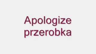 Apologize przeróbka [upl. by Ybok]