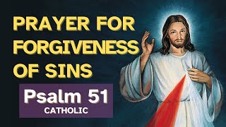 Prayer for Forgiveness of Sins Catholic Psalm 51 [upl. by Lockhart]