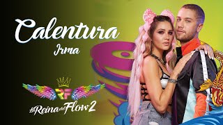 Calentura  Irma La Reina del Flow 2 ♪ Canción oficial  Letra  Caracol TV [upl. by Odrautse]