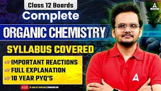 Class 12 Chemistry 2024  Organic Chemistry  Complete Syllabus Covered  By Shikhar Sir [upl. by Ydnolem]