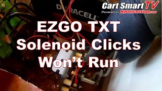 EZGO Solenoid Clicks  Wont Run [upl. by Aicena718]