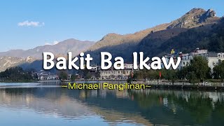 Bakit Ba Ikaw  KARAOKE VERSION  in the style of Michael Pangilinan [upl. by Htebyram858]