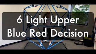 6 Light Upper Blue Red Decision [upl. by Boeke]