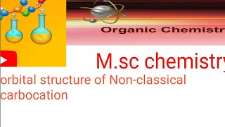 orbital structure of nonclassical carbonation msc chemistry 2nd semesterorganic chemistry [upl. by Aketal493]