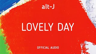 altJ  Lovely Day Official Audio [upl. by Hyacinthia]