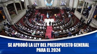 Se aprobó la ley del presupuesto general para el 2024 [upl. by Nanam162]