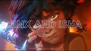 JInx and Isha EditAMV  Ishas song 这样很好  ARCANE Season 1 amp 2 [upl. by Ademla]