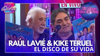 ¡RAÚL LAVIÉ Y KIKE TERUEL LAS CANCIONES DE SU VIDA [upl. by Aynam]