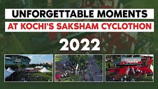 Relive the Saksham Cyclothon 2022 Energy amp Enthusiasm in Kochi [upl. by Alysa]