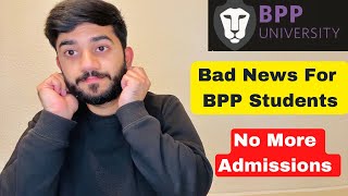 No more Admissions in BPP University 🇬🇧No more Offer Latters for BSC accounting and Finance 🥲BPP [upl. by Weasner]