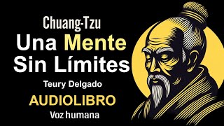 Chuang Tzu Una Mente Sin Límites  Audiolibro de Filosofía Zen [upl. by Sara-Ann844]