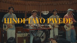 Hindi Tayo Pwede Live at The Cozy Cove  The Juans [upl. by Pages]