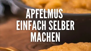 So einfach kannst Du Apfelmus selber machen  Kochen amp Trinken [upl. by Kippy58]