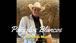 Pañuelos Blancos Arnaldo Mata Vol 8 Oficial 2023 [upl. by Rovelli]