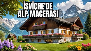 İsviçrede masalsı Alp Dağları [upl. by Tabor]