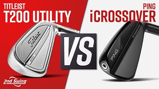 TITLEIST T200 vs PING iCROSSOVER  Utility Iron Comparison [upl. by Ahsial]