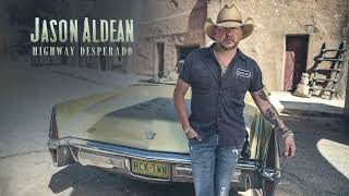 Jason Aldean  Highway Desperado Official Audio [upl. by Theresina489]