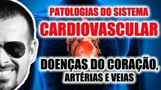 Doenças do Coração Artérias e Veias  Patologias do Sistema Cardiovascular  VideoAula 065 [upl. by Ahsitauq]